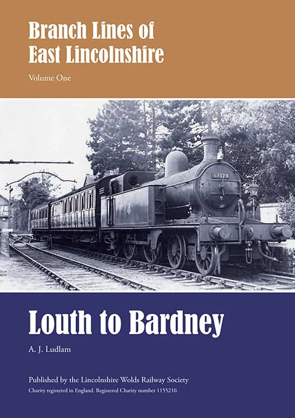 Cover of Branch Lines of East Lincolnshire: Louth to Bardney